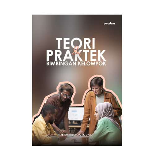 Teori dan Praktek Bimbingan Kelompok